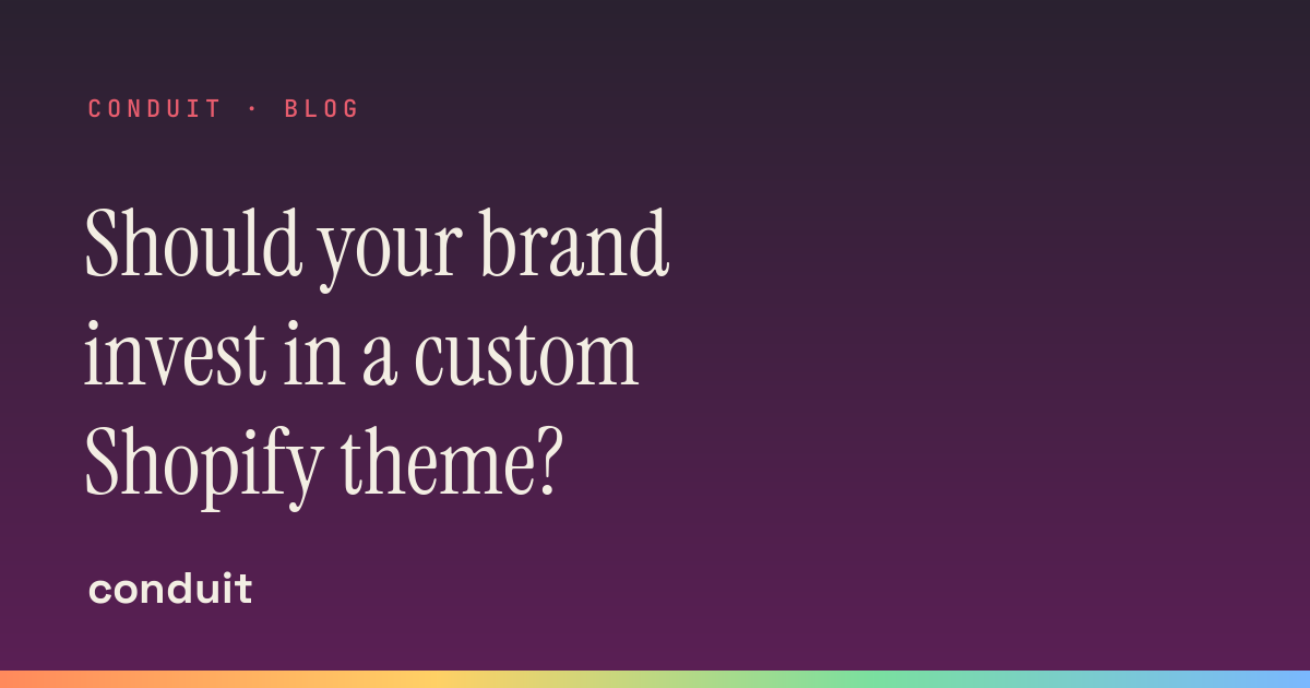 Should your brand invest in a custom Shopify theme?