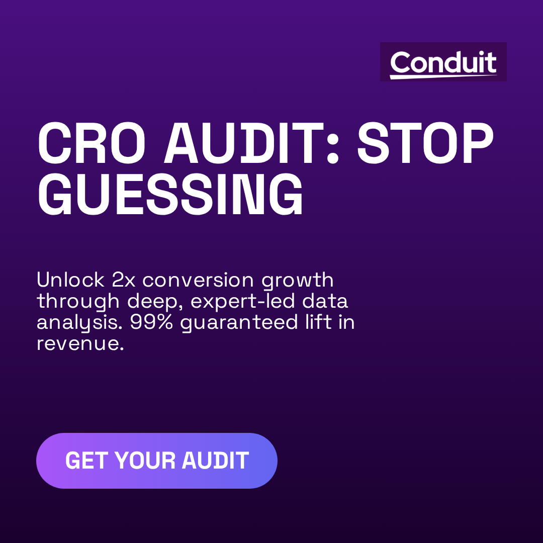 Full eCommerce CRO Audit – Conduit